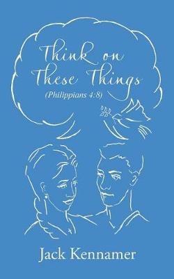 Think on These Things - Jack Kennamer - cover