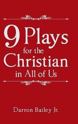 9 Plays for the Christian in All of Us - Darron Bailey - cover