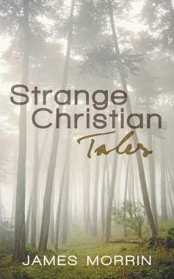 Strange Christian Tales - James Morrin - cover