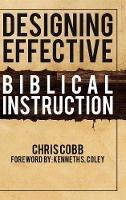 Designing Effective Biblical Instruction - Chris Cobb - cover