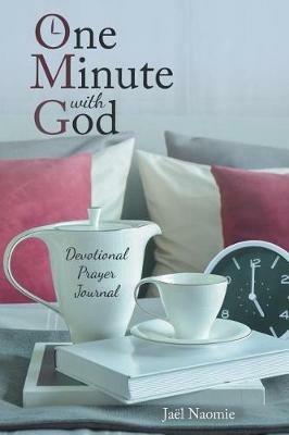 One Minute with God: Devotional Prayer Journal - Jael Naomie - cover