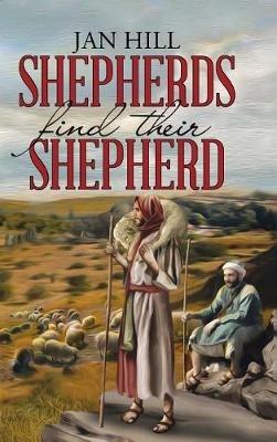 Shepherds Find Their Shepherd - Jan Hill - cover
