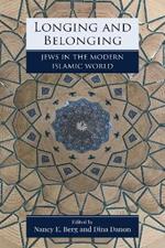 Longing and Belonging: Jews in the Modern Islamic World