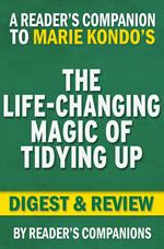 The Life-Changing Magic of Tidying Up by Marie Kondo | Digest & Review