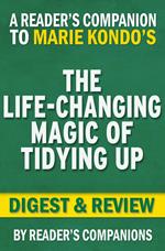 The Life-Changing Magic of Tidying Up by Marie Kondo | Digest & Review