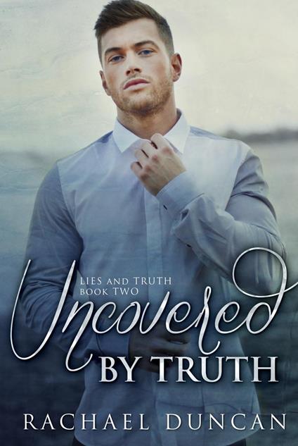 Uncovered by Truth