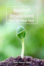 Waldorf Resolutions for the New Year: 10 New Year's Resolutions for a Waldorf Inspired Homeschooling Parent