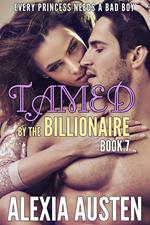 Tamed By The Billionaire (Book 7)
