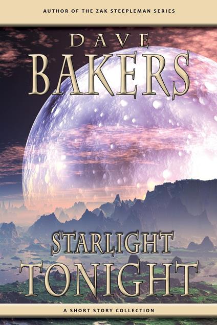 Starlight Tonight: A Short Story Collection - Dave Bakers - ebook