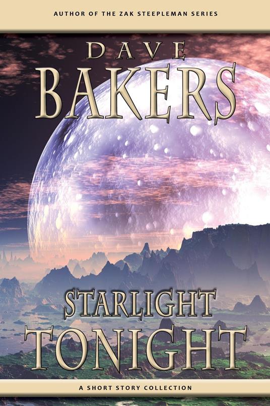 Starlight Tonight: A Short Story Collection - Dave Bakers - ebook