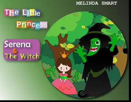 The Little Princess Serena & The Witch - Melinda Smart - ebook