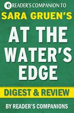 At the Water's Edge: A Novel by Sara Gruen | Digest & Review