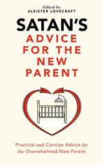 Satan's Advice for the New Parent