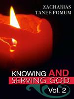 Knowing And Serving God (Volume Two)