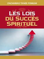 Lois Du Succes Spirituel (volume Un)