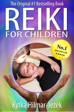 Reiki for Children: The Original #1 Bestselling Book