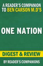One Nation: What We Can All Do to Save America's Future By Ben Carson M.D. and Candy Carson | Digest & Review