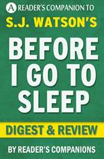 Before I Go to Sleep: A Novel by S. J. Watson | Digest & Review