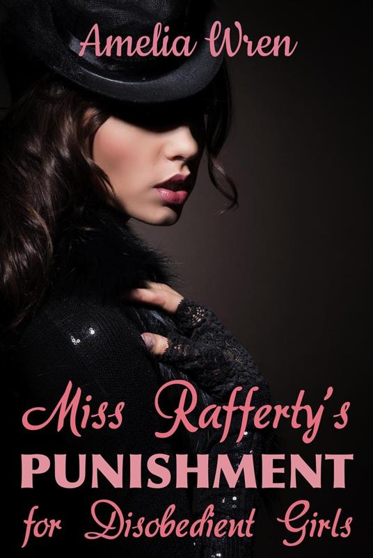 Miss Rafferty's Punishment for Disobedient Girls