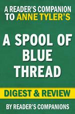 A Spool of Blue Thread by Anne Tyler | Digest & Review
