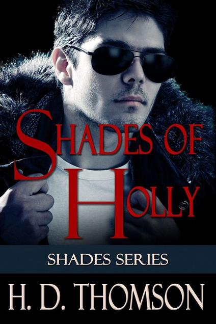 Shades of Holly