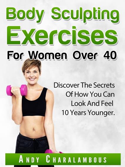 Body Sculpting Exercises for Women Over 40