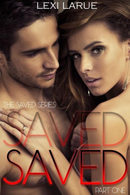 Saved: A Billionaire Romance