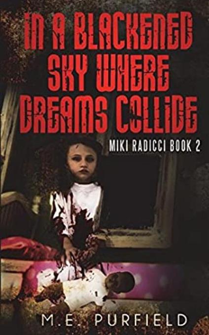 In a Blackened Sky Where Dreams Collide - M.E. Purfield - ebook