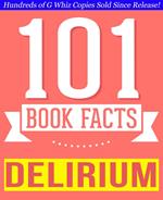 The Delirium Series - 101 Amazingly True Facts You Didn't Know