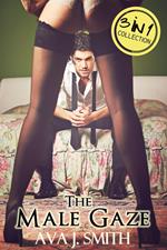 The Male Gaze: 3 in 1 Collection