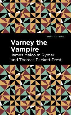 Varney the Vampire - James Malcolm Rymer,Thomas Peckett Prest - cover