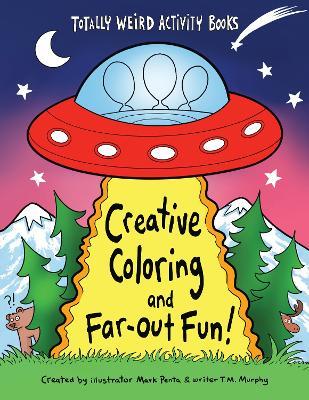 Creative Coloring and Far-Out Fun - Mark Penta,T. M. Murphy - cover