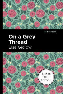 On A Grey Thread - Elsa Gidlow - cover