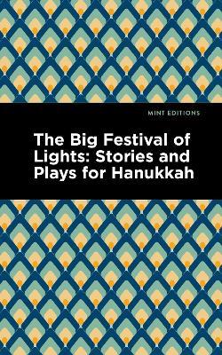 The Big Festival of Lights: Stories and Plays for Hanukkah - Mint Editions - cover