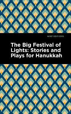 The Big Festival of Lights: Stories and Plays for Hanukkah - Mint Editions - cover