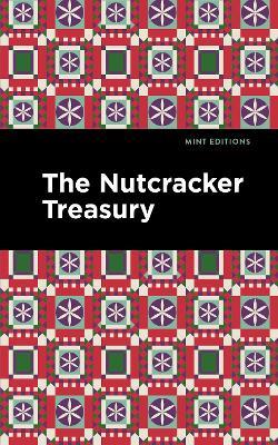 The Nutcracker Treasury - Mint Editions - cover