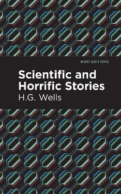 Scientific and Horrific Stories - H.G. Wells,H.G. Wells - cover
