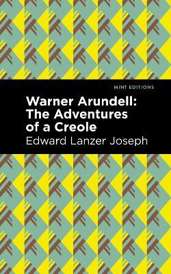 Warner Arundell: The Adventures of a Creole - Edward Lanzer Joseph - cover