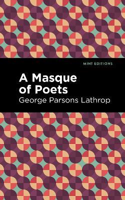A Masque of Poets - George Parsons Lathrop - cover