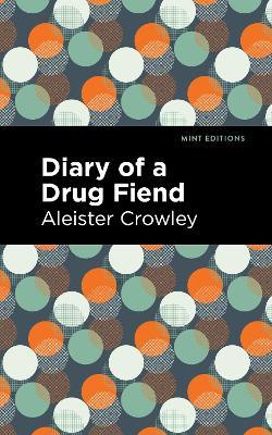 Diary of a Drug Fiend - Aleister Crowley - cover