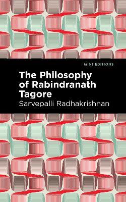 The Philosophy of Rabindranath Tagore - Sarvepalli Radhakrishnan - cover