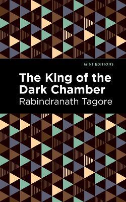 The King of the Dark Chamber - Rabindranath Tagore - cover