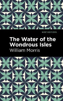 The Water of the Wonderous Isles - William Morris - cover