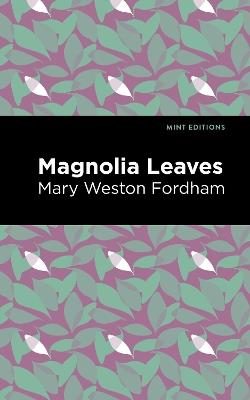 Magnolia Leaves - Mary Weston Fordham - cover