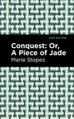 Conquest: Or, A Piece of Jade