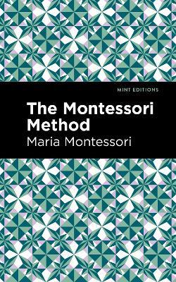 The Montessori Method - Maria Montessori - cover