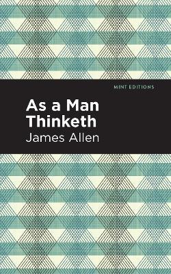 As A Man Thinketh - James Allen - cover