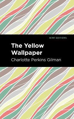 The Yellow Wallpaper - Charlotte Perkins Gilman - cover