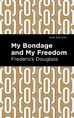 My Bondage and My Freedom - Frederick Douglass - cover