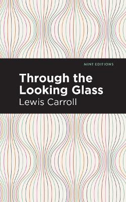 Through the Looking Glass - Lewis Carroll - cover